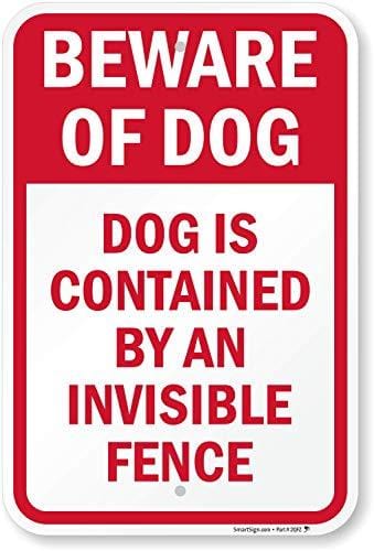 “Beware Of Dog – Dog Contained by Invisible Fence” Sign by SmartSign | 18″ x 12″ Aluminum